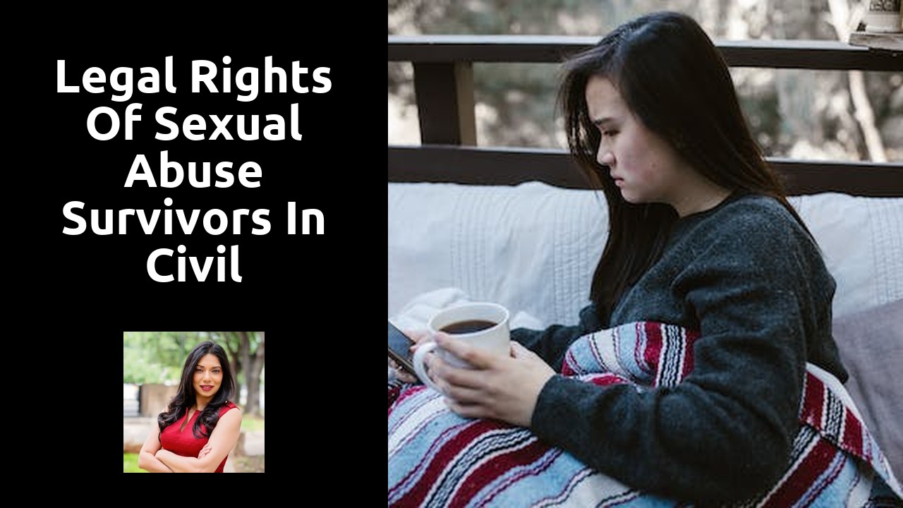 Legal Rights of Sexual Abuse Survivors in Civil Litigation